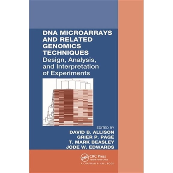 Pre-Owned DNA Microarrays and Related Genomics Techniques: Design, Analysis, and Interpretation of Experiments, (Paperback)