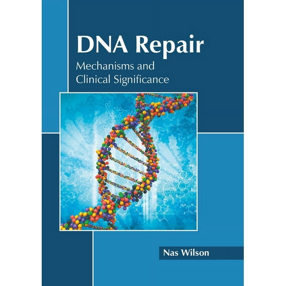 DNA Repair: Mechanisms and Clinical Significance, (Hardcover)