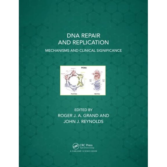 Pre-Owned DNA Repair and Replication: Mechanisms and Clinical Significance, (Paperback)