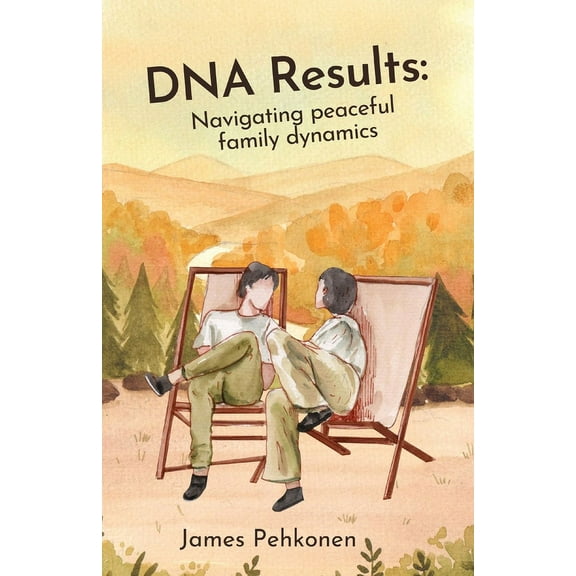 DNA Results: Navigating Peaceful Family Dynamics, (Paperback)