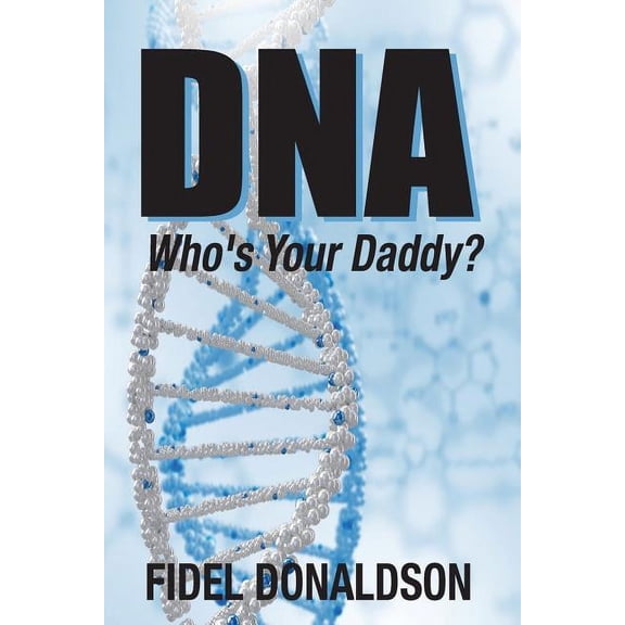 DNA: Who's Your Daddy?, (Paperback)