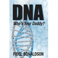 thumbnail image 1 of DNA: Who's Your Daddy? (Paperback), 1 of 1