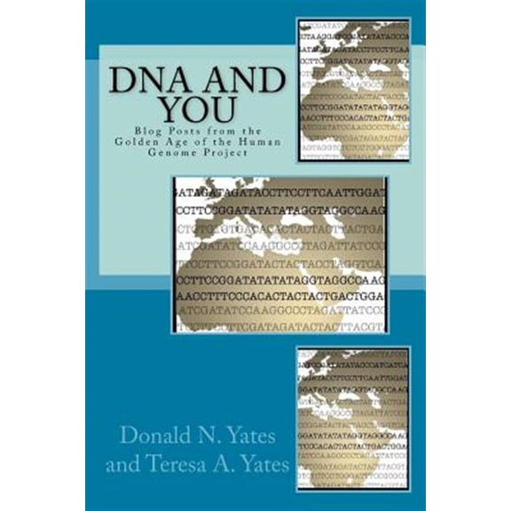 Pre-Owned DNA and You: Blog Posts from the Golden Age of the Human Genome Project