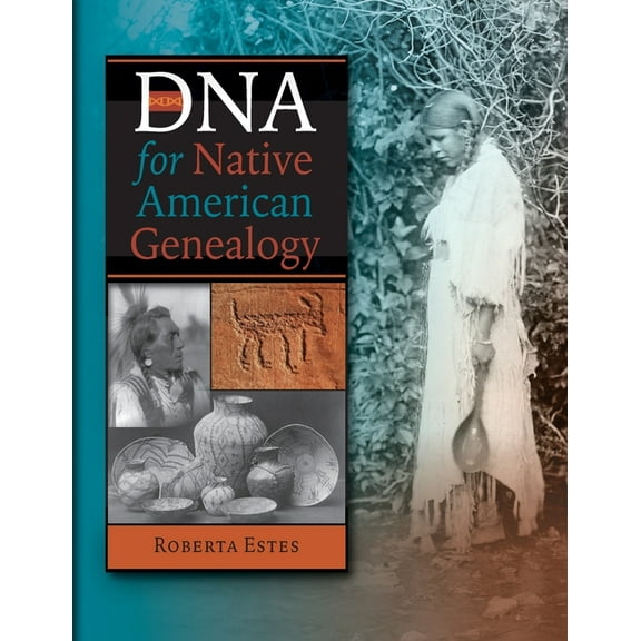 DNA for Native American Genealogy, (Paperback)
