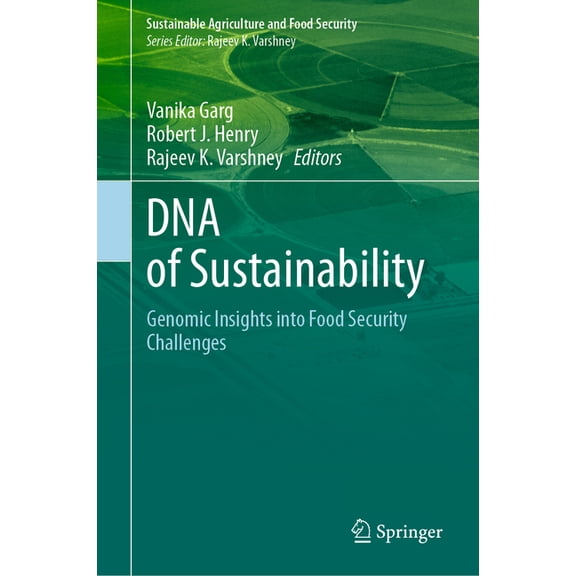 DNA of Sustainability: Genomic Insights Into Food Security Challenges, (Hardcover)
