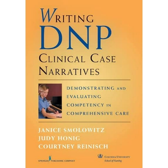 Pre-Owned Writing DNP Clinical Case Narratives: Demonstrating and Evaluating Competency in Comprehensive Care (Paperback) 0826105300 9780826105301