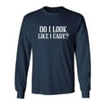 thumbnail image 1 of DO I LOOK LIKE I CARE? Adult Long Sleeve T-shirt, 1 of 3