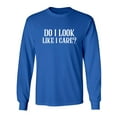 thumbnail image 1 of DO I LOOK LIKE I CARE? Adult Long Sleeve T-shirt, 1 of 3