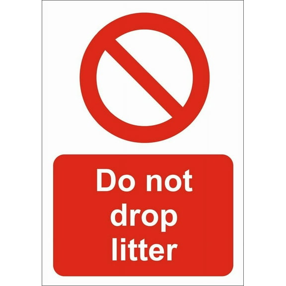DO NOT DROP LITTER Metal Aluminum Sign OR FOAMEX SITE SIGN SITE SAFETY Size: 16 x 12 Inch