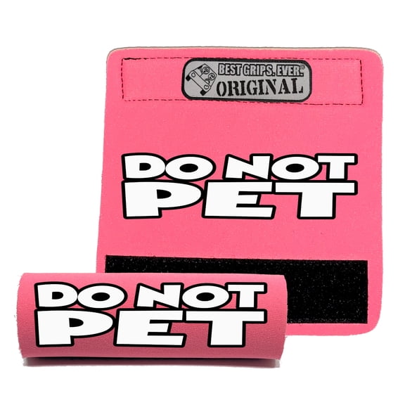 DO NOT PET Grip