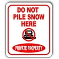thumbnail image 1 of DO NOT PILE SNOW HERE PLOW PRIVATE PROPERTY Aluminum Composite Sign, 1 of 5