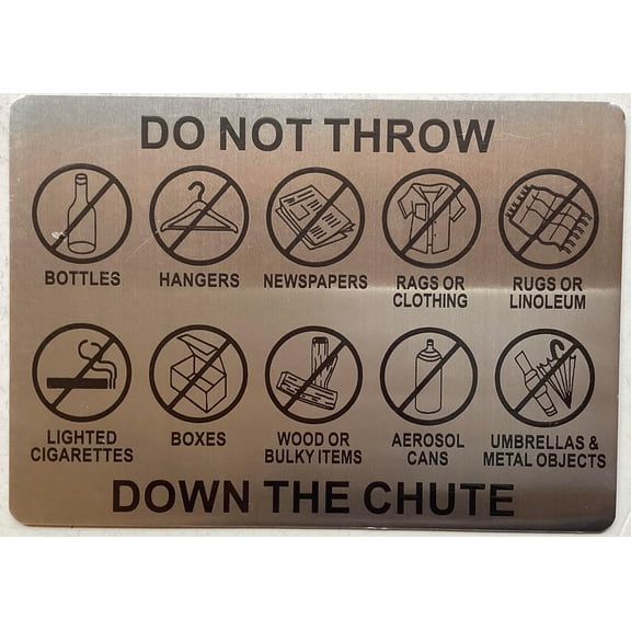 DO NOT THROW DOWN THE CHUTE SIGN - TRASH CHUTE WARNING SIGN (SILVER,COME WITH DOUBLE SIDED TAPE, ALUMINUM,SIZE 7X10 INCH)