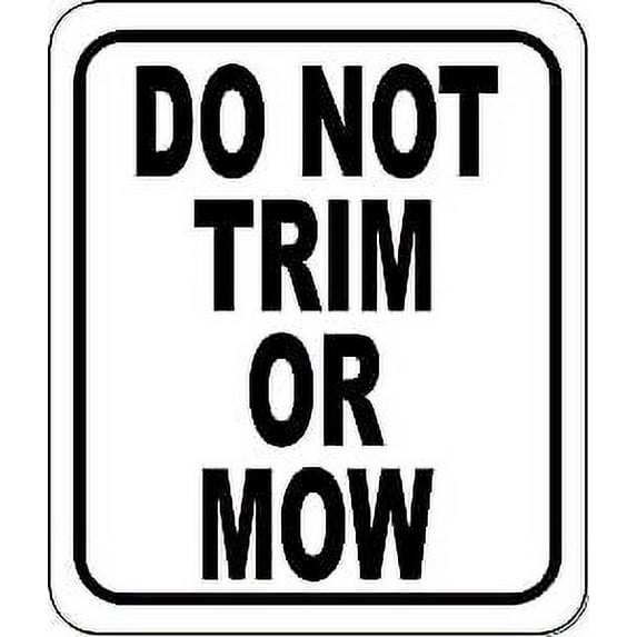 DO NOT TRIM OR MOW BLACK Aluminum Composite Sign, 15"x18"