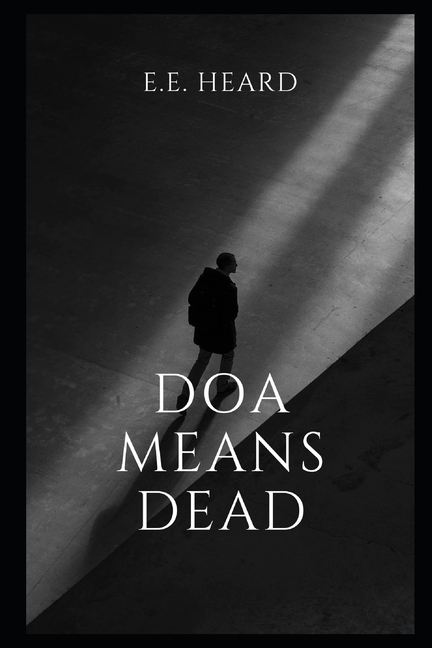 DOA Means Dead, (Paperback)