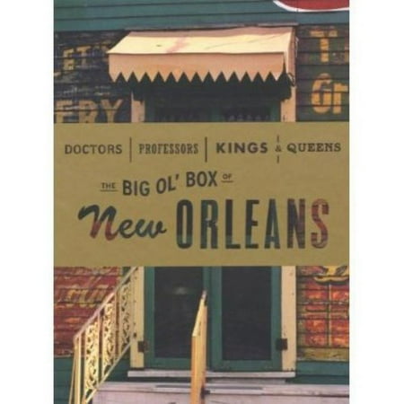 DOCTORS, PROFESSORS, KINGS AND QUEENS: THE BIG OL' BOX OF NEW ORLEANS [BOX]
