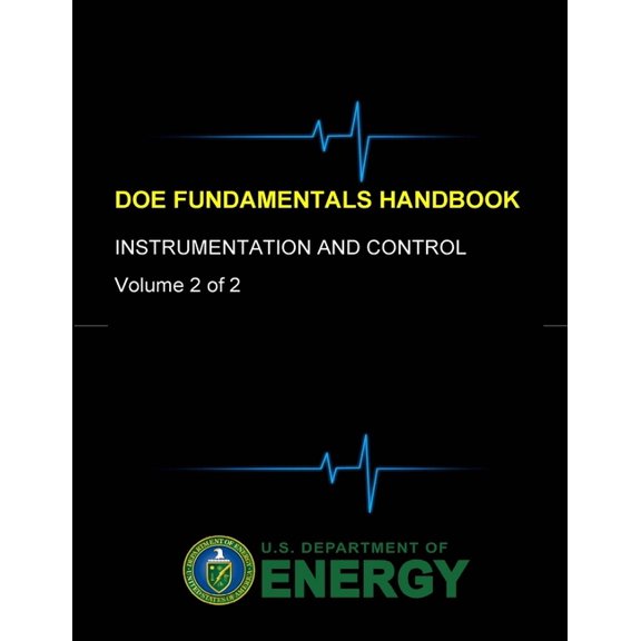 DOE Fundamentals Handbook - Instrumentation and Control (Volume 2 of 2) (Paperback)