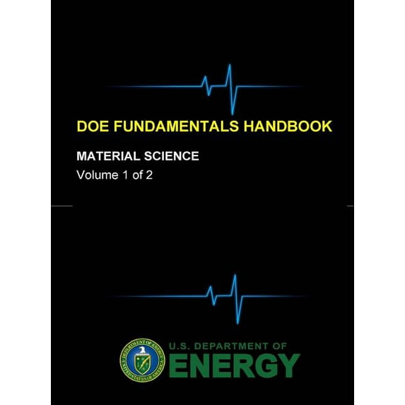 DOE Fundamentals Handbook - Material Science (Volume 1 of 2) (Paperback)