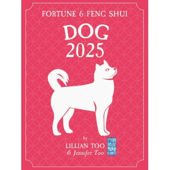 DOG - Lillian Too & Jennifer Too Fortune & Feng Shui 2025