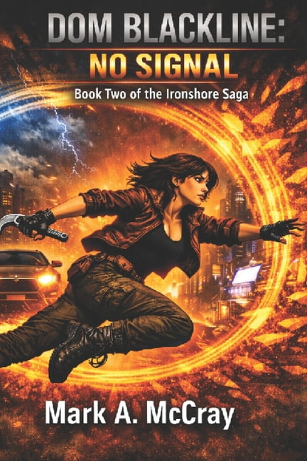 DOM Blackline / Ironshores Saga DOM Blackline: NO SIGNAL: Book Two of the Ironshore Saga, Book 2, (Paperback)