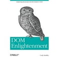thumbnail image 1 of Pre-Owned Dom Enlightenment : Exploring JavaScript and the Modern Dom (Paperback), 1 of 1