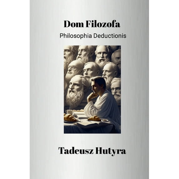 DOM Filozofa: Philosophia Deductionis, (Paperback)