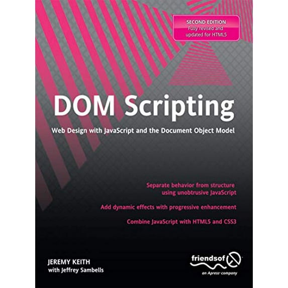 Pre-Owned DOM Scripting: Web Design with JavaScript and the Document Object Model (Paperback) 1430233893 9781430233893