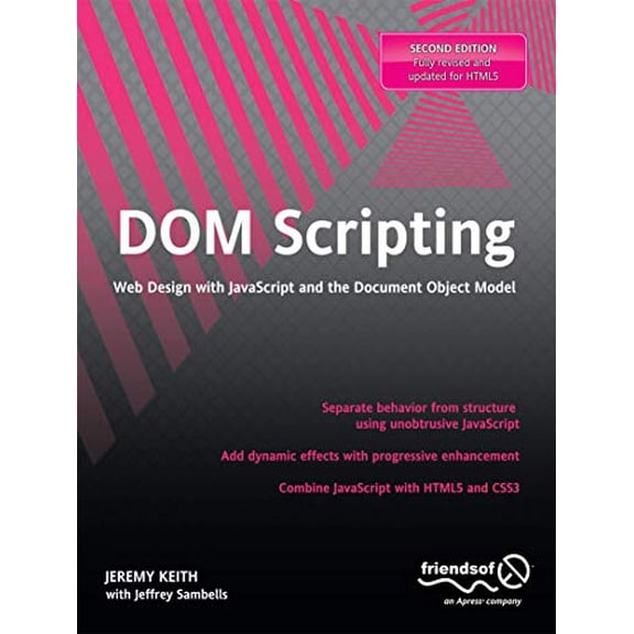Pre-Owned DOM Scripting: Web Design with JavaScript and the Document Object Model (Paperback) 1430233893 9781430233893