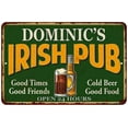 thumbnail image 1 of DOMINIC'S Irish Pub Beer Metal Sign Bar Decor 8x12 108120013377, 1 of 1