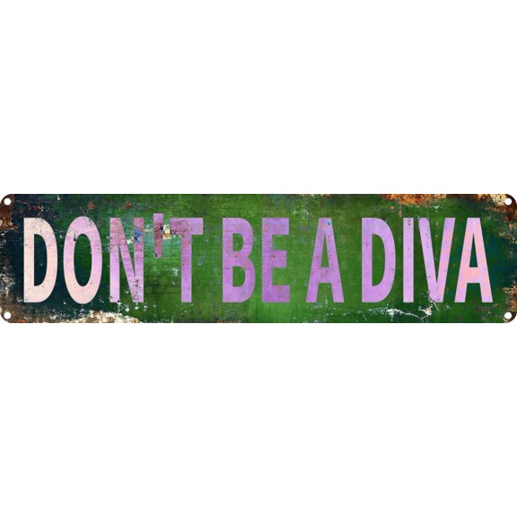 DON'T BE A DIVA Tin Sign Decor Retro Wall Decor For Home Coffee Bar Funny Aluminum Sign 4x16 Inch