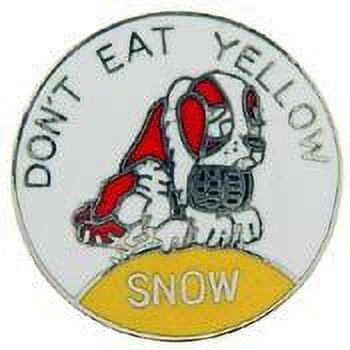 DON'T EAT YELLOW SNOW PIN - Backpack Novelty Designed Enamel Lapel Pin - 1"