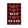 thumbnail image 1 of DON'T GET MAD GET PLAID Aluminum Sign millennial style | Indoor/Outdoor | 14" Tall, 1 of 4