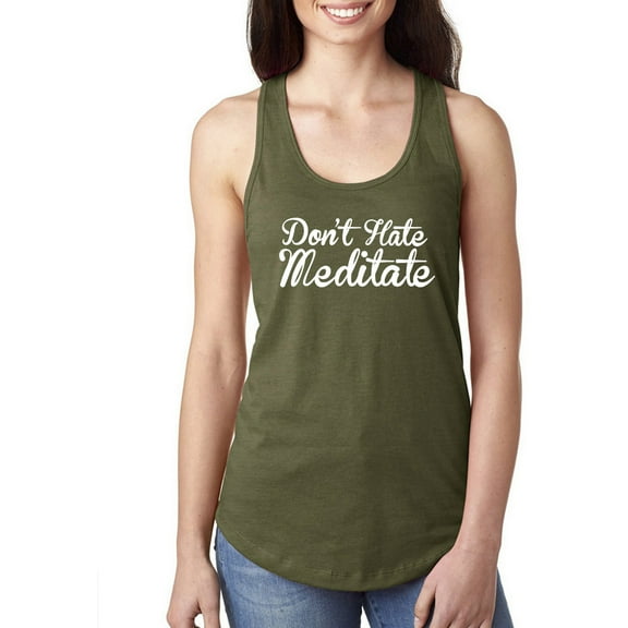 DON'T HATE MEDITATE Racerback Tank