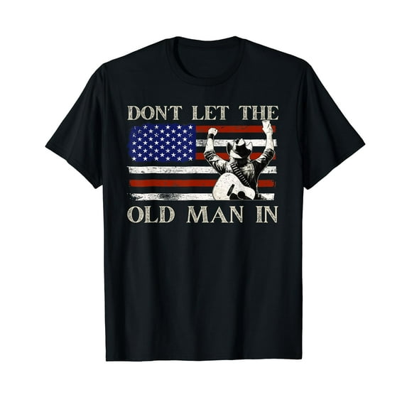 DON'T LET THE OLD MAN IN Vintage American flag T-Shirt