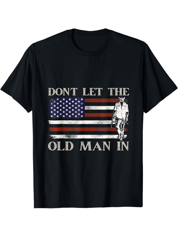 DON'T LET THE OLD MAN IN Vintage American flag T-Shirt