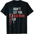 thumbnail image 1 of DON'T LET THE OLD MAN IN' Vintage Art American Flag Outfits T-Shirt100% cotton short-sleeved shirt for both men and women, 1 of 6