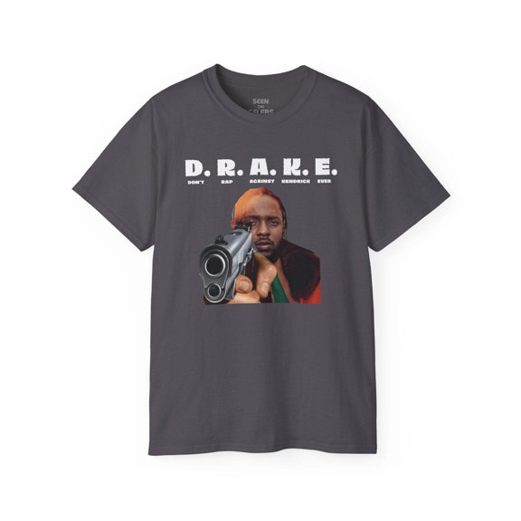 DON'T RAP AGAINST KENDRICK EVER (D.R.A.K.E.) T-SHIRT | 5 Colors