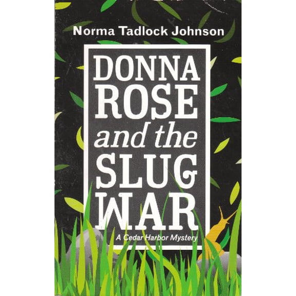 Pre-Owned Donna Rose and the Slug War (A Cedar Harbor Mystery) (Paperback) 0373266006 9780373266005