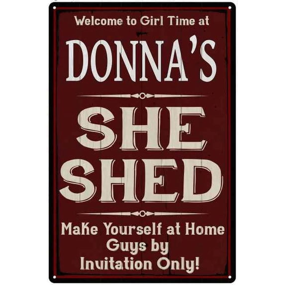 DONNA'S She Shed Sign Red Wall Shack Decor Lady Cave 8 x 12 Matte Finish Metal 108120088020