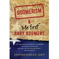 thumbnail image 1 of DOOMERISM &amp; "Me first" Baby Boomers, (Paperback), 1 of 1