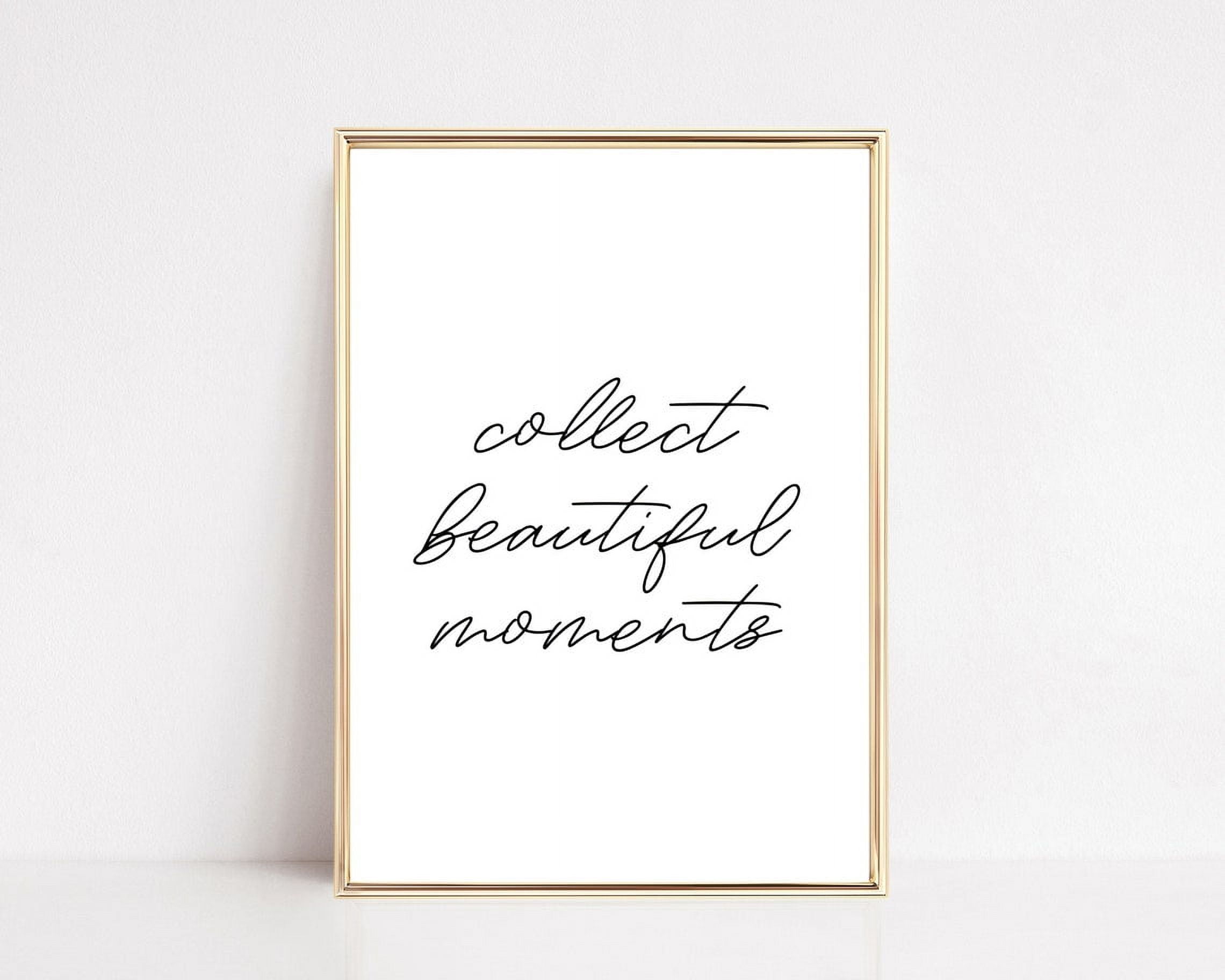 DOPAPRINT Collect Beautiful Moments Print Black And White Typography