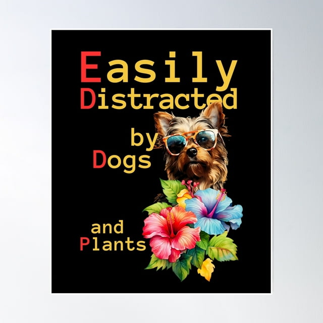 DOPAPRINT Easily Distracted By Dogs And Plant Gifts Poster Wall Art