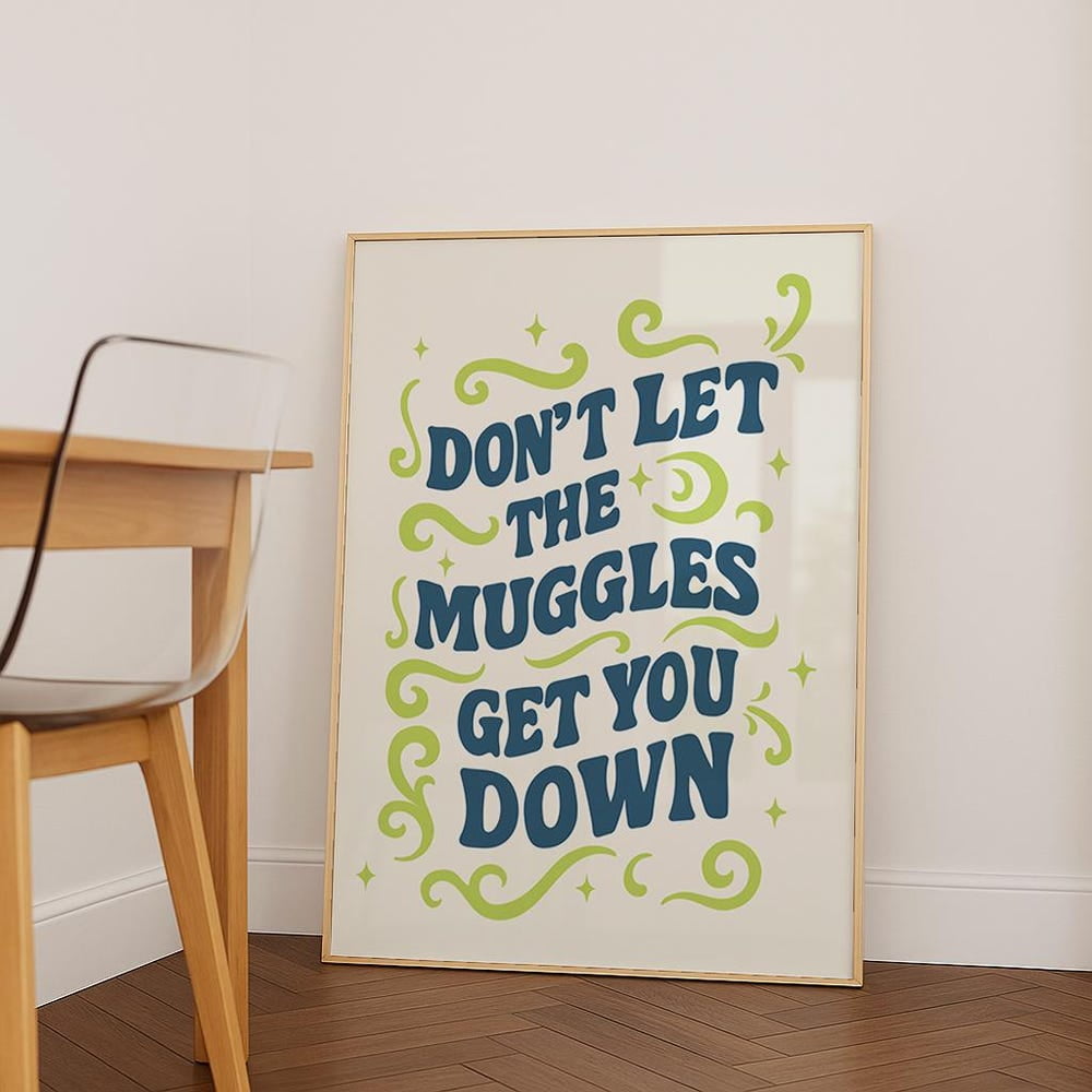 DOPAPRINT Don'T Let The Muggles Get You Down Wall Art, Harry Potter ...