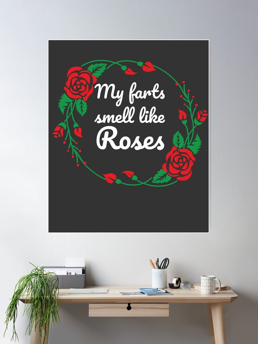 DOPAPRINT My Farts Smell Like Roses Poster Wall Art, Modern Wall Decor ...