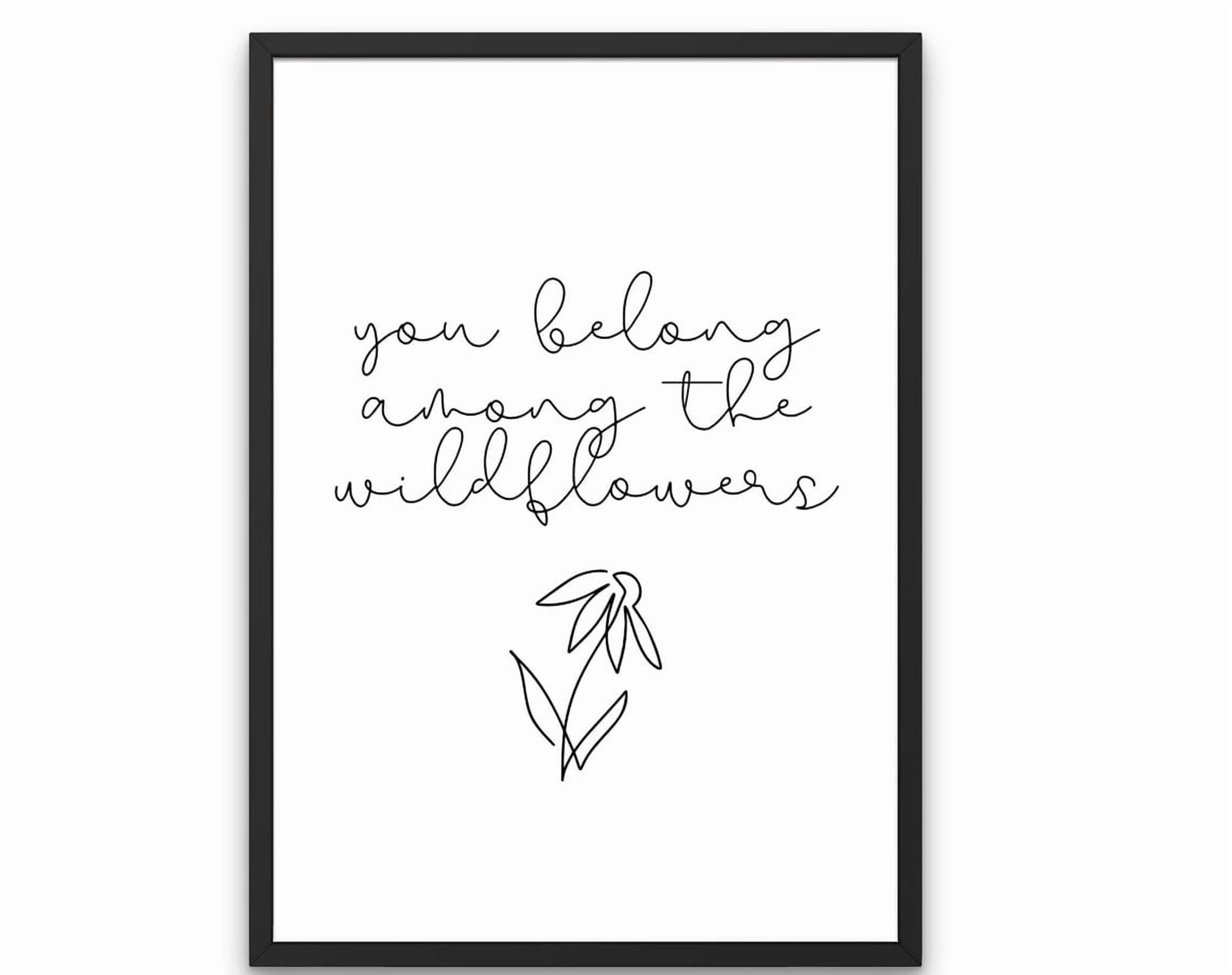 DOPAPRINT You Belong Among The Wildflowers Print - Home Wall Print ...