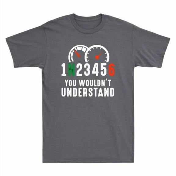 DOPASHIRT 1N23456 You Wouldn'T Understand Funny Motorcycle Gear Shift Retro Men'S T-Shirt Unisex S-5XL Hot Trending Shirt, Vintage Birthday Gift