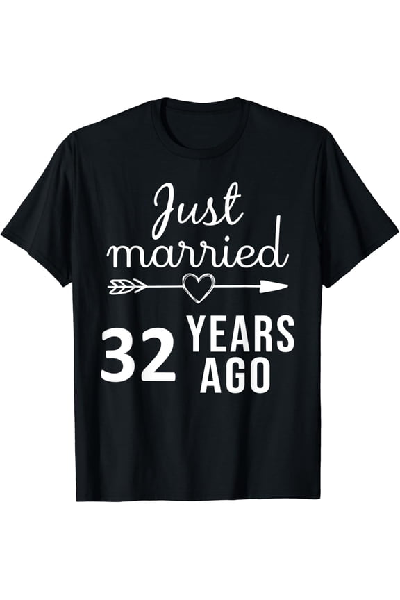 32Nd Marriage Anniversary Gifts Just Married 32 Years Ago T-Shirt Unisex S-5XL Hot Trending Shirt, Vintage Birthday Gift