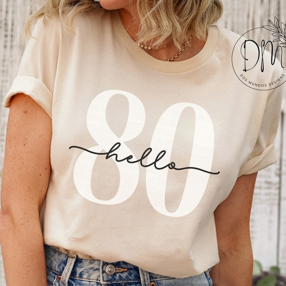 DOPASHIRT 80Th Birthday Shirt Hello 80 Shirt Eightieth Birthday Tshirt ...