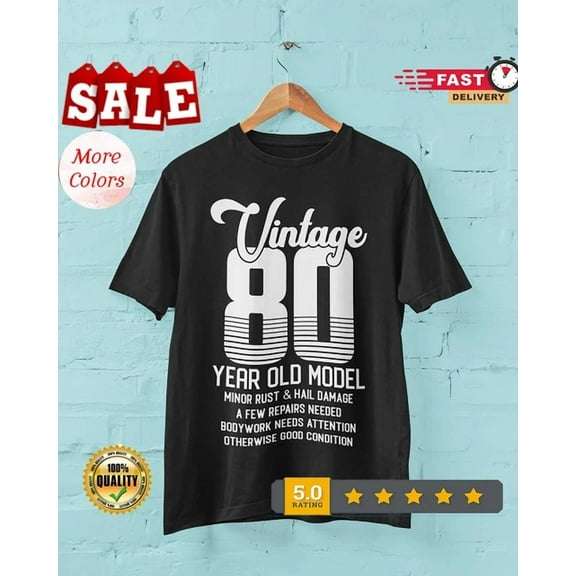 DOPASHIRT 80Th Birthday T Shirt Vintage 80 Year Old Model Minor Rust And Hail Damage Unisex S-5XL Hot Trending Shirt, Vintage Birthday Gift
