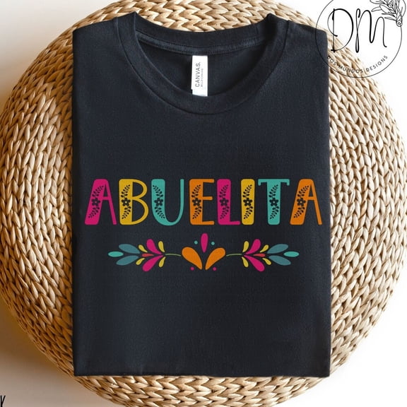 DOPASHIRT Abuelita Shirt, Floral Abuelita Tshirt, Abuela Shirt, Abuelita Gift For Abuelita, Dia De Las Madres, Regalo Para Abuela Gift For Abuela Unisex S-5XL Hot Trending Shirt