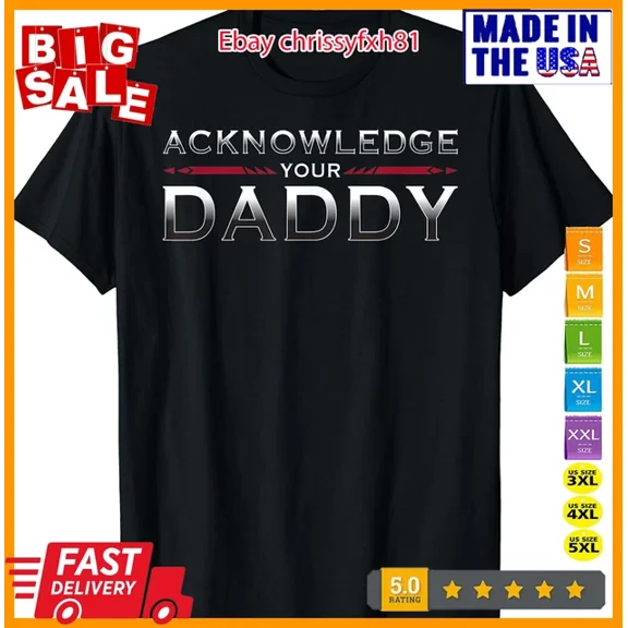 DOPASHIRT Acknowledge Your Daddy Funny Sports T-Shirt Mens Gift Unisex S-5XL Hot Trending Shirt, Vintage Birthday Gift